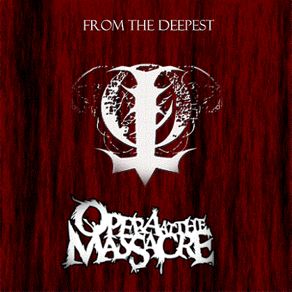 OPERA AT THE MASSACRE - From The Deepest cover 