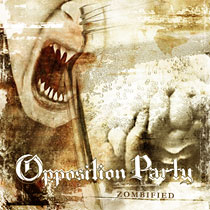 OPPOSITION PARTY - Zombified cover 