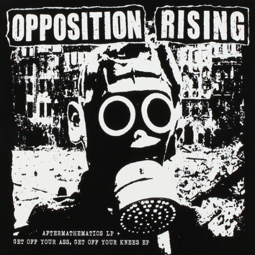 OPPOSITION RISING - Aftermathmatics LP + Get Off Your Ass, Get Off Your Knees EP cover 