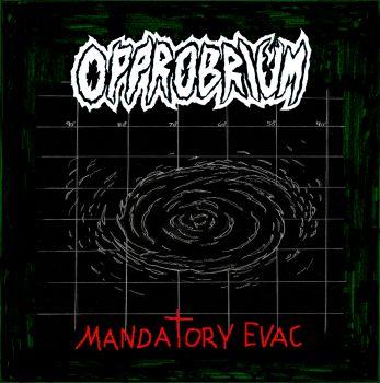 OPPROBRIUM - Mandatory Evac cover 