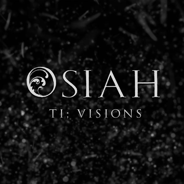 OSIAH - TI; Visions cover 