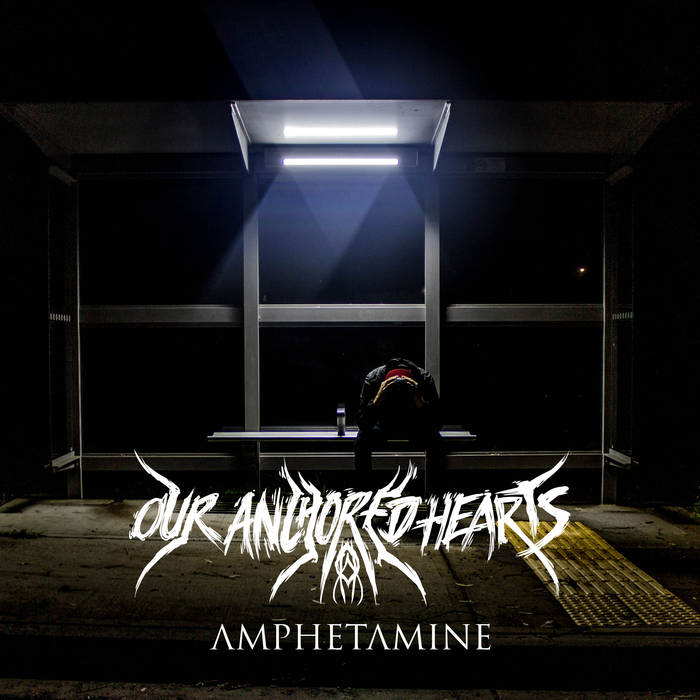OUR ANCHORED HEARTS - Amphetamine cover 