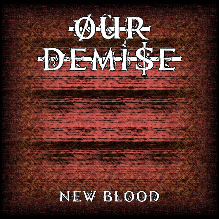 OUR DEMISE - New Blood cover 