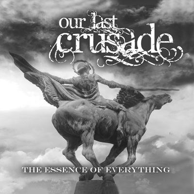 OUR LAST CRUSADE - The Essence Of Everything cover 
