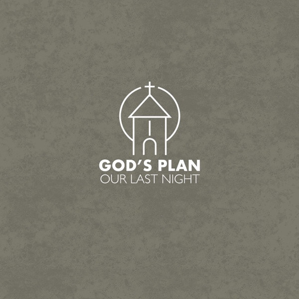OUR LAST NIGHT - God’s Plan cover 