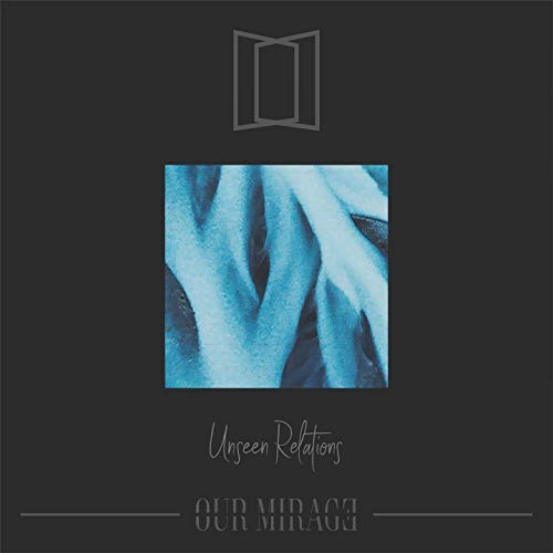 OUR MIRAGE - Unseen Relations cover 