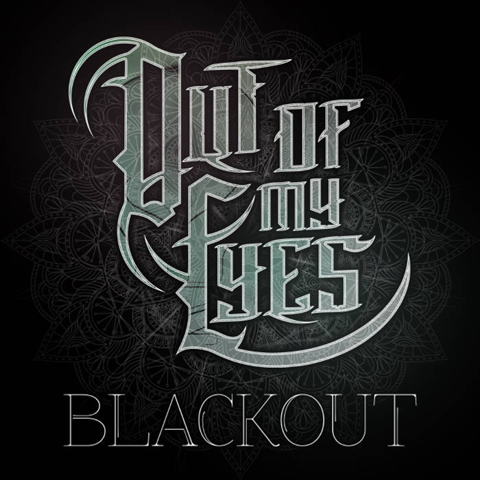 OUT OF MY EYES - Blackout cover 