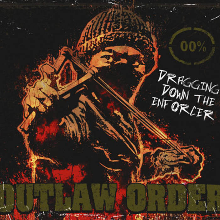 OUTLAW ORDER - Dragging Down The Enforcer cover 