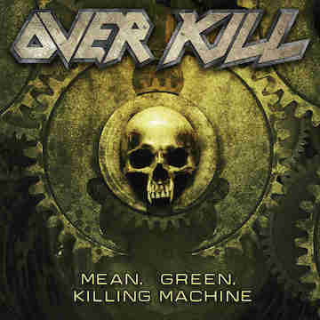 OVERKILL - Mean, Green, Killing Machine cover 