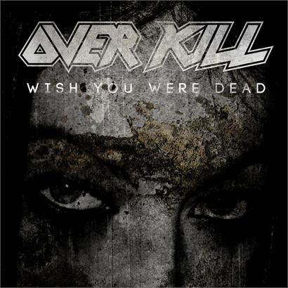 OVERKILL - Wish You Were Dead cover 