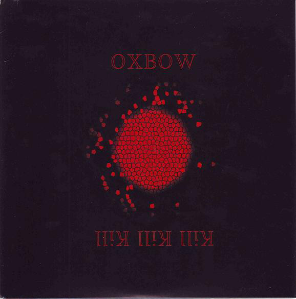 OXBOW - Oxbow / Kill Kill Kill cover 