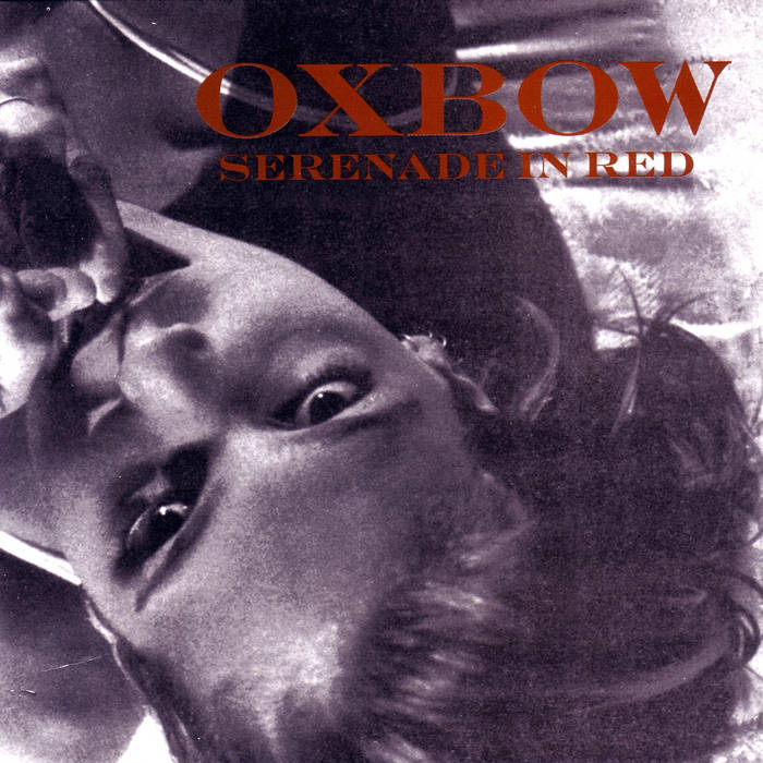 OXBOW - Serenade In Red cover 