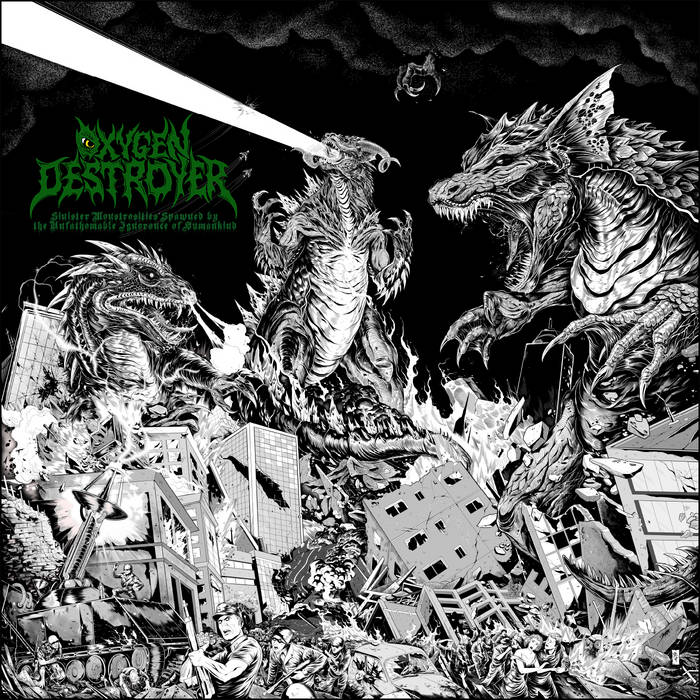 OXYGEN DESTROYER - Sinister Monstrosities Spawned by the Unfathomable Ignorance of Humankind cover 