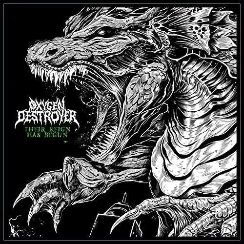 OXYGEN DESTROYER - Their Reign Has Begun cover 