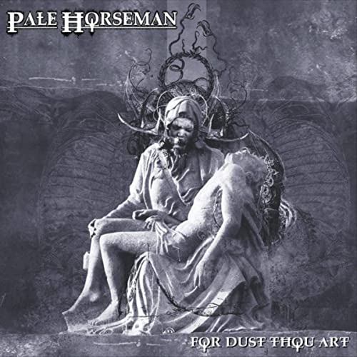 PALE HORSEMAN - For Dust Thou Art cover 