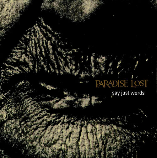 PARADISE LOST - Say Just Words cover 