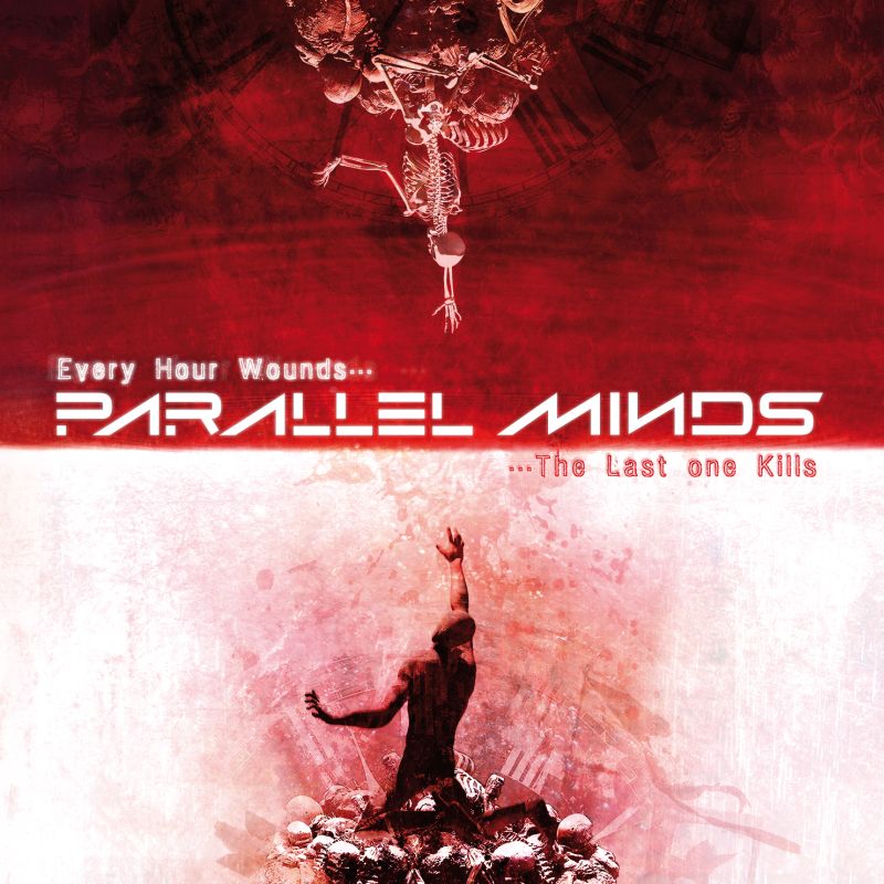 PARALLEL MINDS - Every Hour Wounds.. The Last One Kills cover 
