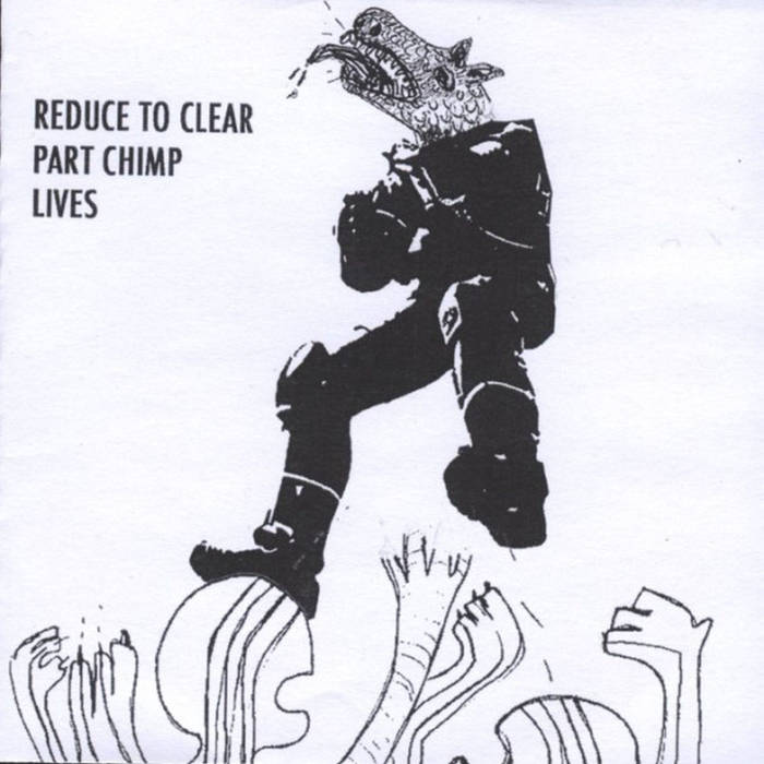 PART CHIMP - Reduce To Clear - Part Chimp Lives cover 