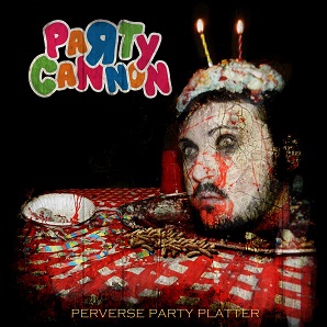 PARTY CANNON - Perverse Party Platter cover 