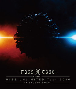 PASSCODE - MISS UNLIMITED Tour 2016 at STUDIO COAST cover 