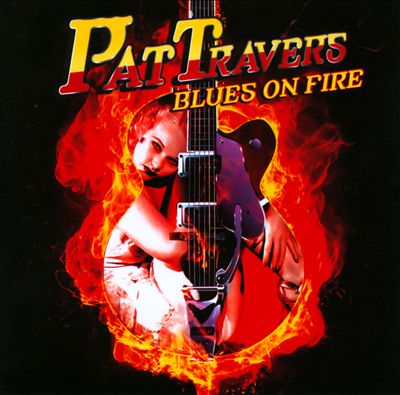 PAT TRAVERS - Blues on Fire cover 
