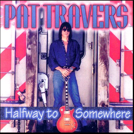 PAT TRAVERS - Halfway to Somwere cover 