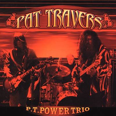 PAT TRAVERS - P.T. Power Trio cover 