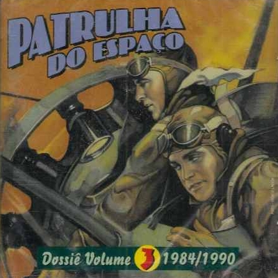 PATRULHA DO ESPAÇO - Dossiê Volume 3 - 1984/1990 cover 