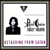 PAUL CHAIN VIOLET THEATRE - Detaching From Satan cover 