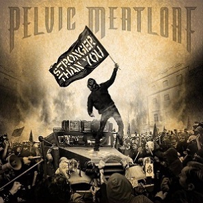 PELVIC MEATLOAF - Stronger Than You cover 