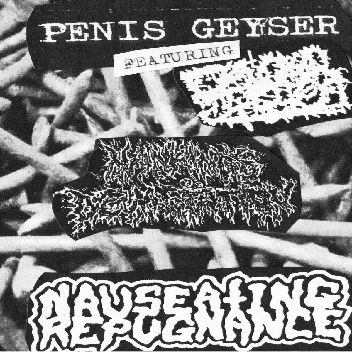 PENIS GEYSER - Penis Geyser / Mankind's Devastation / Nauseating Repugnance cover 