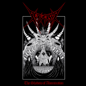 PERVERSOR - The Shadow of Abomination cover 