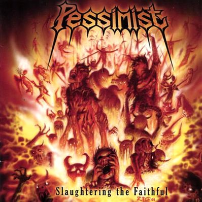 PESSIMIST - Slaughtering the Faithful cover 