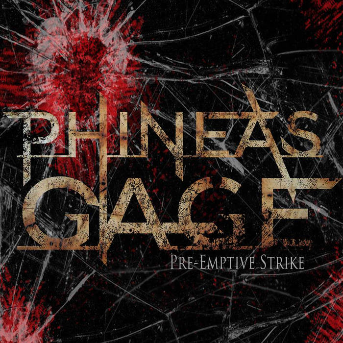 PHINEAS GAGE - Pre​-​Emptive Strike cover 