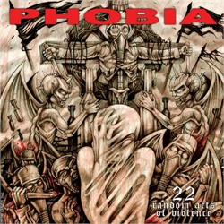 PHOBIA - 22 Random Acts of Violence cover 