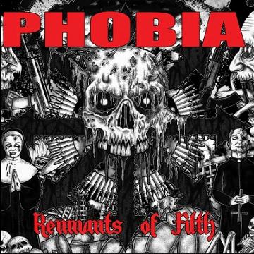 PHOBIA - Remnants of Filth cover 