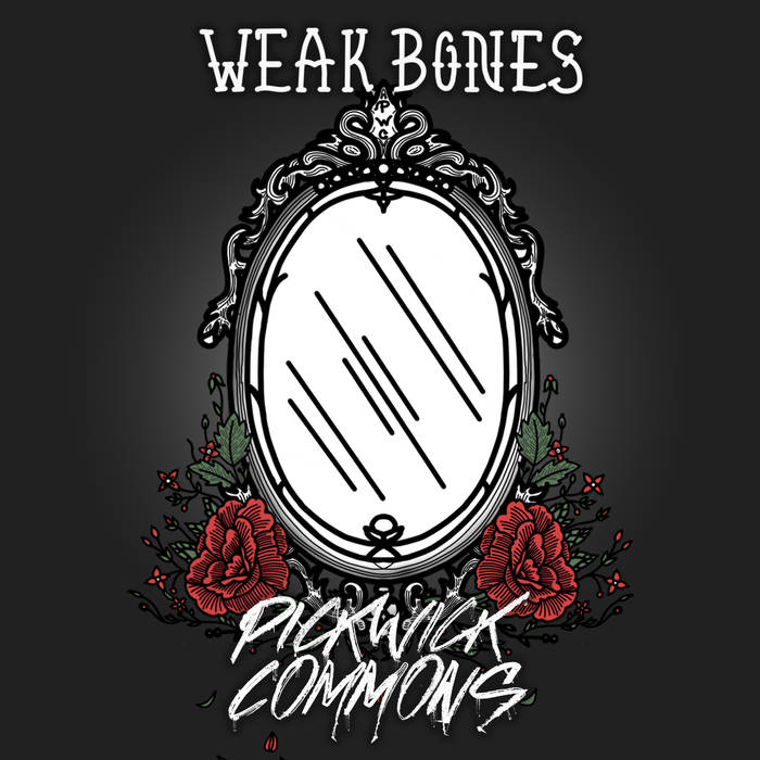 PICKWICK COMMONS - Weak Bones cover 