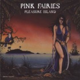 PINK FAIRIES - Pleasure Island cover 