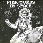 PINK TURDS IN SPACE - Complete Part 1 cover 