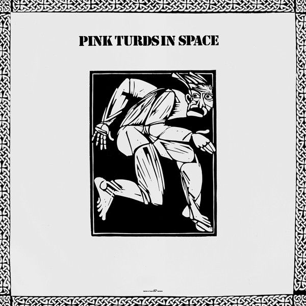 PINK TURDS IN SPACE - Sedition / Pink Turds In Space cover 