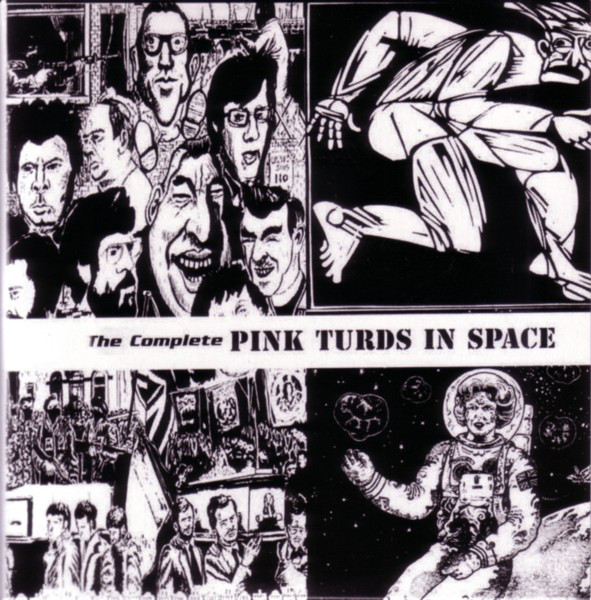 PINK TURDS IN SPACE - The Complete Pink Turds In Space cover 