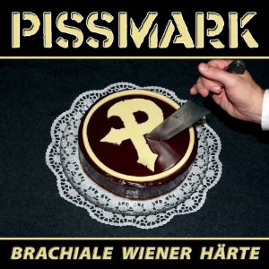 PISSMARK - Brachiale Wiener Härte cover 