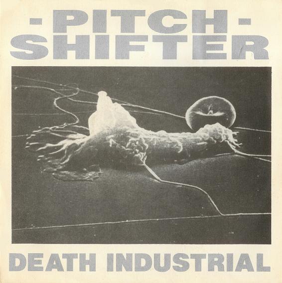 PITCHSHIFTER - Death Industrial cover 