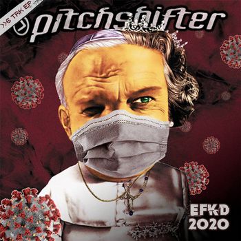 PITCHSHIFTER - EFKD 2020 cover 