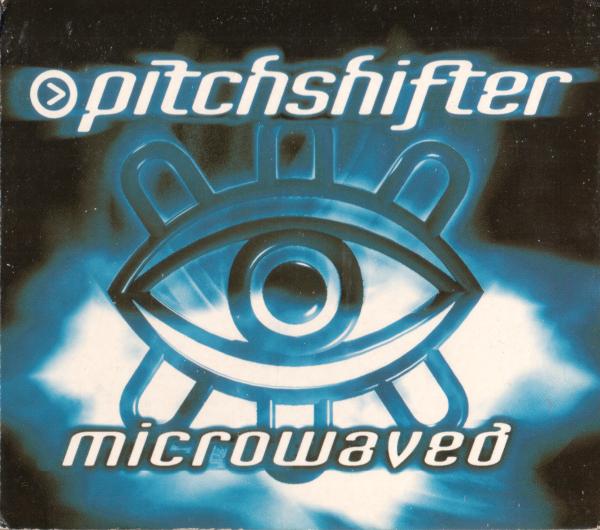 PITCHSHIFTER - Microwaved cover 