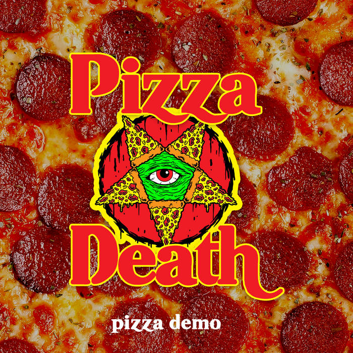 PIZZA DEATH - Pizza Demo cover 