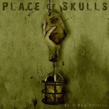 PLACE OF SKULLS - As a Dog Returns cover 