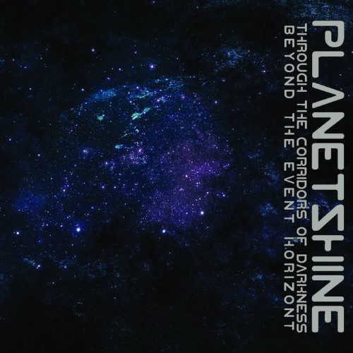 PLANETSHINE - Through the Corridors of Darkness Beyond the Event Horizon cover 