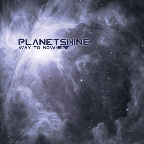 PLANETSHINE - Way to Nowhere cover 