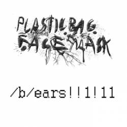 PLASTICBAG FACEMASK - /b/ears!!1!11 cover 
